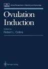 Robert L Collins, Robert L. Collins - Ovulation Induction