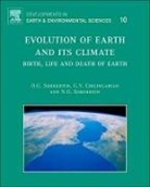 G V Chilingarian, G.V. Chilingarian, N O Sorokhtin, N.O. Sorokhtin, O G Sorokhtin, O.G. Sorokhtin - Evolution of Earth and its Climate: Volume 10