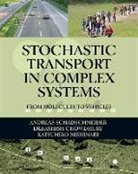 Debashish Chowdhury, Chowdhury Debashish, Katsuhiro Nishinari, Nishinari Katsuhiro, Andreas Schadschneider, Schadschneider Andreas - Stochastic Transport in Complex Systems