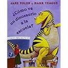 Reading - ¿Cómo Va Un Dinosaurio a la Escuela? (Unit 1, Book 2)