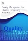 Robin Kent, Kent Robin - Quality Management in Plastics Processing