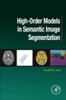 Ismail Ben Ayed, Ben Ayed Ismail - High-Order Models in Semantic Image Segmentation