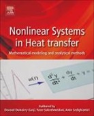 Davood Domairry Ganji, Ganji Davood Domairry, Yaser Sabzehmeidani, Amin Sedighiamiri - Nonlinear Systems in Heat Transfer