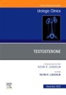 Kevin R Loughlin, Loughlin Kevin R. - Testosterone, An Issue of Urologic Clinics: Volume 49-4