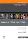 Stephen Hobbs, Hobbs Stephen - Imaging of Diffuse Lung Disease, An Issue of Radiologic Clinics of North America