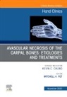 Mitchell A. Pet, Mitchell A Pet - Avascular Necrosis of the Carpal Bones: Etiologies and Treatments, An Issue of Hand Clinics: Volume 38-4