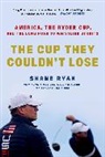 Shane Ryan - The Cup They Couldn't Lose