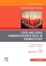 Markham C Luke, Markham C. Luke - Food and Drug Administration's Role in Dermatology, An Issue of Dermatologic Clinics