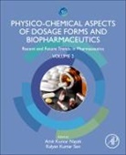 Amit Kumar (Department of Pharmaceutics Nayak, Amit Kumar Nayak, Kalyan Kumar Sen, Sen Kalyan Kumar - Physico-Chemical Aspects of Dosage Forms and Biopharmaceutics