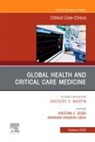 Kristina Elizabeth Rudd, Kristina Elizabeth Rudd, Wangari Waweru-Siika - Global Health and Critical Care Medicine, An Issue of Critical Care Clinics