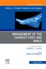 Byron Hutchinson - Management of the Charcot Foot and Ankle, An Issue of Clinics in Podiatric Medicine and Surgery