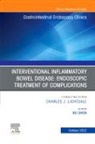 Bo Shen, Shen Bo - Interventional Inflammatory Bowel Disease: Endoscopic Treatment of Complications, An Issue of Gastrointestinal Endoscopy Clinics