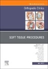 Frederick M Azar, Frederick M. Azar - Soft Tissue Procedures, An Issue of Orthopedic Clinics