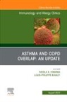 Louis-Philippe Boulet, Boulet Louis-Philippe, Nicola A Hanania, Nicola A. Hanania - Asthma and COPD Overlap: An Update, An Issue of Immunology and Allergy Clinics of North America