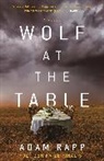 Adam Rapp, RAPP ADAM - Wolf at the Table