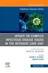 Sameer S Kadri, Sameer S. Kadri, Sameer S. Kadri-Rodriguez, Naomi P O'Grady, Naomi P. O'Grady, O'Grady Naomi P.... - After the COVID-19 Crisis: Update on Complex Infectious Disease Issues in the Intensive Care Unit, An Issue of Infectious Disease Clinics of North America