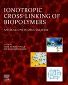 Md Saquib Hasnain, Md Saquib Hasnain, Amit Kumar Nayak, Amit Kumar (Department of Pharmaceutics Nayak - Ionotropic Cross-Linking of Biopolymers