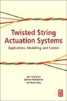 Igor Gaponov, Simeon Nedelchev, Jee-Hwan Ryu, Ryu Jee-Hwan - Twisted String Actuation Systems