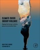 Mary Finley-Brook, Mary/ Metts Finley-brook, Stephen Metts - Climate Crisis, Energy Violence