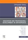 Frederick M Azar, Frederick M. Azar - Education and Professional Development in Orthopedics, An Issue of Orthopedic Clinics