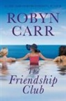 Robyn Carr - The Friendship Club