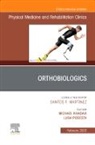 Michael Khadavi, Luga Podesta - Orthobiologics, An Issue of Physical Medicine and Rehabilitation Clinics of North America