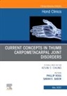 Phillip Ross, Ross Phillip, Sarah E. Sasor, Sarah E Sasor - Current Concepts in Thumb Carpometacarpal Joint Disorders, An Issue of Hand Clinics: Volume 38-2