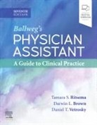Darwin L Brown, Daniel T. Vetrosky, Darwin L. Brown, Tamara S Ritsema, Tamara S Ritsema, Daniel T Vetrosky - Ballweg's Physician Assistant: A Guide to Clinical Practice