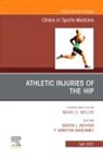 Dustin L. Richter, F Winston Gwathmey, F. Winston Gwathmey, Gwathmey F. Winston, Dustin L Richter, Dustin L. Richter - Athletic Injuries of the Hip, An Issue of Clinics in Sports Medicine