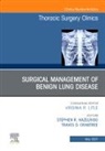 Traves Crabtree, Stephen R Hazelrigg, Hazelrigg Stephen R. - Surgical Management of Benign Lung Disease, An Issue of Thoracic Surgery Clinics: Volume 31-2