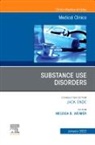 Melissa B. Weimer, Melissa B Weimer, Melissa B. Weimer - Substance Use Disorders, An Issue of Medical Clinics of North America