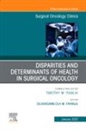 Oluwadamilola Lola Fayanju, Oluwadamilola Lola Fayanju - Disparities and Determinants of Health in Surgical Oncology, An Issue of Surgical Oncology Clinics of North America