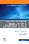 Fay Kastrinos - Inherited Gastrointestinal Cancers: Identification, Management and the Role of Genetic Evaluation and Testing, An Issue of Gastrointestinal Endoscopy Clinics