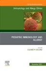 Elizabeth Secord - Pediatric Immunology and Allergy, An Issue of Immunology and Allergy Clinics of North America