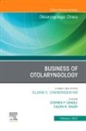 Stephen P Cragle, Stephen P. Cragle, Eileen H Dauer, Eileen H. Dauer, Eileen H. Dauer, Stephen P. Cragle - Business of Otolaryngology , An Issue of Otolaryngologic Clinics of North America