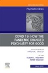 Robert L Trestman, Robert L. Trestman, Trestman Robert L., Arpan Waghray - COVID 19: How the Pandemic Changed Psychiatry for Good, An Issue of Psychiatric Clinics of North America