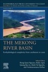 Heiko Apel, Heiko (Senior Scientist Apel, Hong Quan Nguyen, Quang Bao Le, Quang Bao (Senior Scientist Le, Minh Tu Nguyen... - The Mekong River Basin