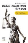 Mark Gibson - Handbook of Medical Law and Ethics for Nurses