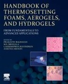 Ankitha Menon, Ankitha (Research Scholar Menon, Prasanth Raghavan, Lakshmipriya Ravindran, Lakshmipriya (Assistant Professor Ravindran, M S Sreekala... - Handbook of Thermosetting Foams, Aerogels, and Hydrogels