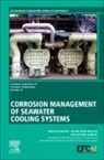 Valerie Bour Beucler, Francois Ropital, Antoine Surbled, Valerie Bour Beucler - Corrosion Management of Seawater Cooling Systems: Volume 72