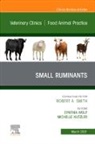 Michelle Kutzler, Kutzler Michelle, Cynthia Wolf, Wolf Cynthia - Small Ruminants, An Issue of Veterinary Clinics of North America: Food Animal Practice