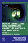 Carlos Jacinto da Silva, Daniel Jaque Garcia, Daniel Jaque Garcia, Carlos Jacinto da Silva, Surender Kumar Sharma, Navadeep Shrivastava - Modern Luminescence from Fundamental Concepts to Materials and Applications, Volume 2