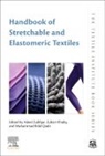 Zubair Khaliq, Zubair (Assistant Professor Khaliq, Muhammad Bilal Qadir, Muhammad Bilal Qadir, Muhammad Bilal (Assistant Professor Qadir, Adeel Zulifqar... - Handbook of Stretchable and Elastomeric Textiles