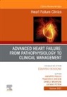 Francesco Grigioni, Daniele Masarone, Giuseppe Pacileo, Luciano Potena, Potena Luciano - Advanced Heart Failure: from Pathophysiology to Clinical management, An Issue of Heart Failure Clinics: Volume 17-4