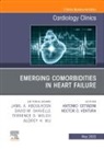 Antonio Cittadini, Hector Ventura - Emerging Comorbidities in Heart Failure, An Issue of Cardiology Clinics: Volume 40-2