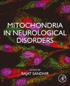 Rajat Sandhir - Mitochondria in Neurological Disorders