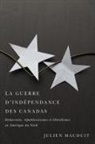 Julien Mauduit - La Guerre d'Indépendance Des Canadas