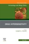 Elizabeth Phillips - Drug Hypersensitivity, An Issue of Immunology and Allergy Clinics of North America