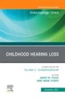 Anne Marie Tharpe, Tharpe Anne Marie, Nancy M Young, Nancy M. Young, Young Nancy M. - Childhood Hearing Loss, An Issue of Otolaryngologic Clinics of North America