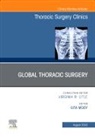 Gita Mody - Global Thoracic Surgery, An Issue of Thoracic Surgery Clinics: Volume 32-3